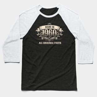 Retro Vintage Birthday Made In 1960 All Original Parts Baseball T-Shirt